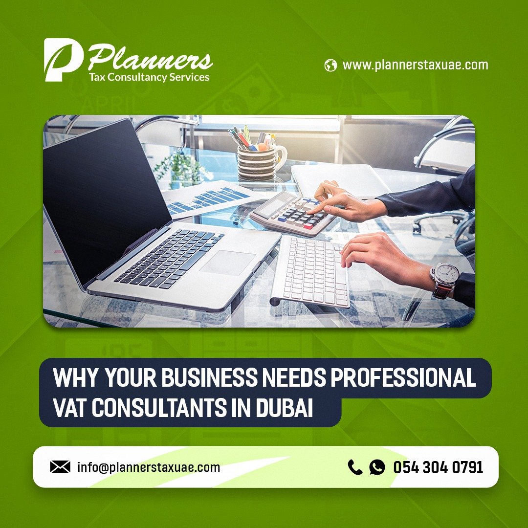 why business needs professional vat consultancy services in Dubai